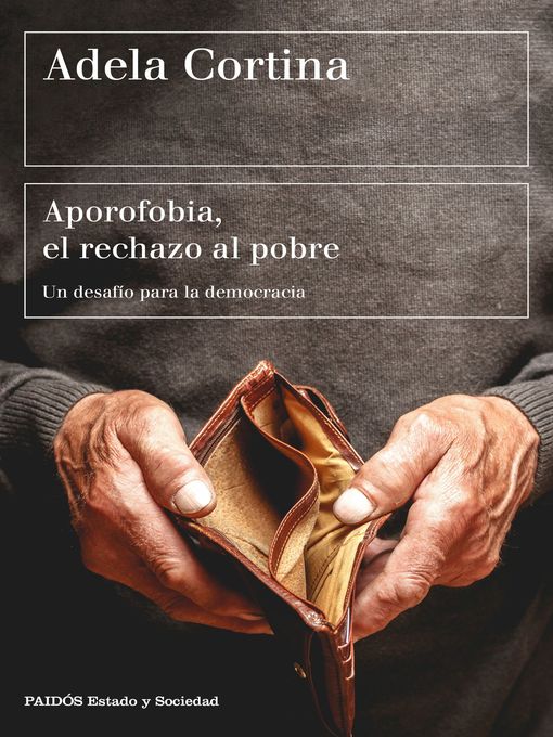 Title details for Aporofobia, el rechazo al pobre by Adela Cortina Orts - Available